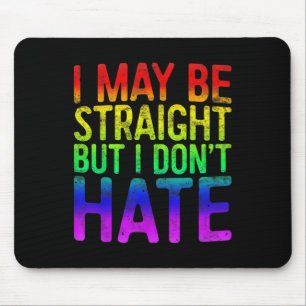 Ik ben misschien hetero, maar ik haat LGBT Pride n Muismat