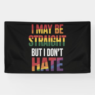 Ik ben misschien hetero, maar ik haat LGBT Pride n Spandoek