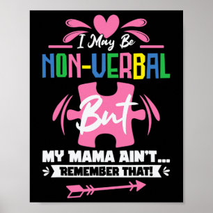 Ik Ben Misschien Niet Spraakzaam Maar Mijn Mama He Poster