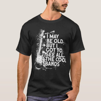 Ik ben misschien oud, maar ik moet alle coole band t-shirt