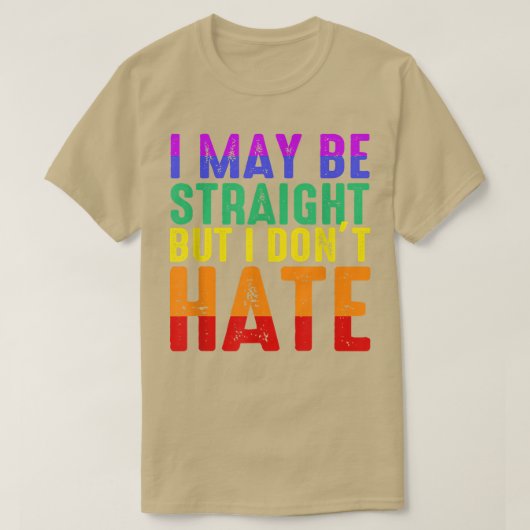 Ik ben misschien recht, maar ik haat geen LGBT Pri T-shirt (Design voorkant)
