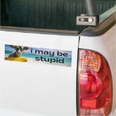 Ik ben misschien stom - grappige meme bumpersticker (Op Truck)