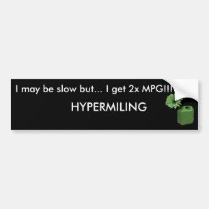 Ik ben misschien traag, maar... bumpersticker