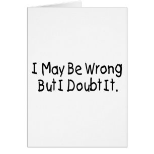 Ik ben misschien verkeerd, maar ik betwijfel het.