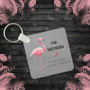 Ik ben moe dat het mijn taak is om Flamingos Funny Sleutelhanger