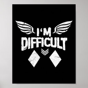 Ik ben moeilijk Dubbele Diamanten Ski Snowboarden Poster