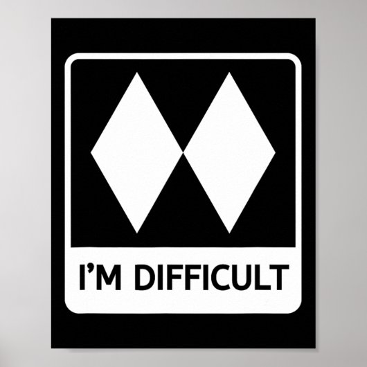 Ik ben moeilijk grappig dubbele zwarte diamanten s poster (Voorkant)