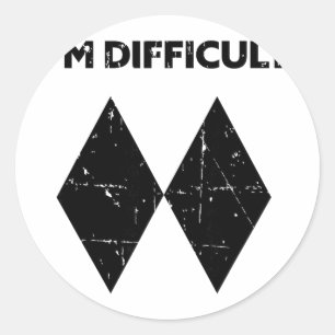 Ik ben moeilijk grappig dubbele zwarte diamanten s ronde sticker