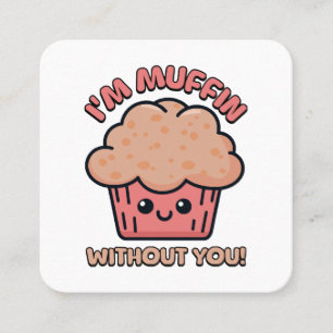 Ik ben Muffin Zonder Jou! Muffin Cartoon Vierkante Visitekaartje