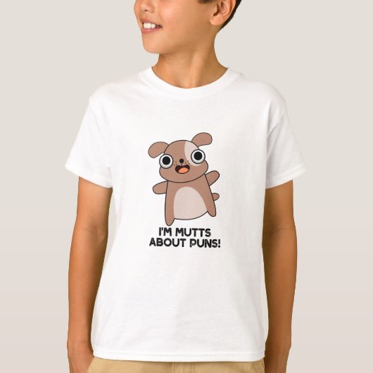 Ik ben Mutts Over Puns Funny Dog Pun T-shirt (Voorkant)