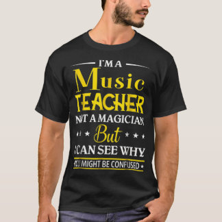 Ik ben muziekdocent en geen tovenaarsvrouw t-shirt