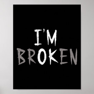 Ik ben 'n gebroken onzichtbare ziekte. poster