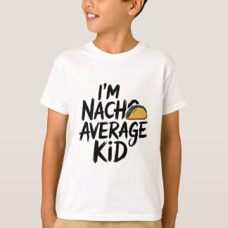 Ik ben nacho gemiddeld kind t-shirt