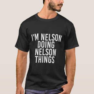 Ik ben Nelson aan het doen Nelson Things Funny Gif T-shirt