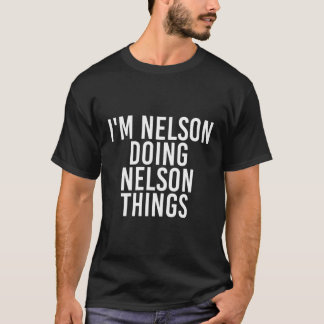 Ik ben Nelson aan het doen Nelson Things Funny Gif T-shirt