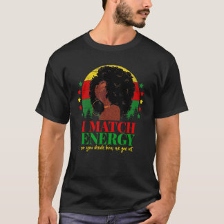 Ik ben net zo energiek als een zwart meisje met Bl T-shirt