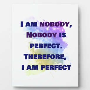 Ik ben niemand, ik ben perfect. FUNNY en Colorful Fotoplaat
