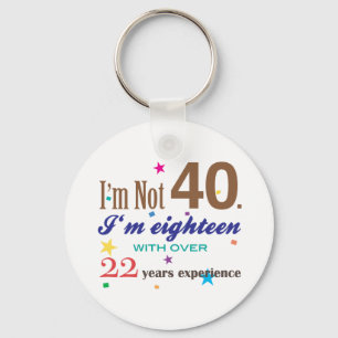 Ik ben niet 40 - Grappig Birthday Gift Sleutelhanger