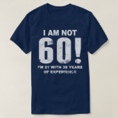 Ik ben niet 60 60ste verjaardag t-shirt (Design voorkant)