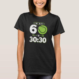 Ik ben niet 60 jaar oude grappige Tennis 60e verja T-shirt