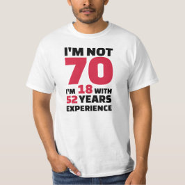 Ik ben niet 70 jaar oud t-shirt