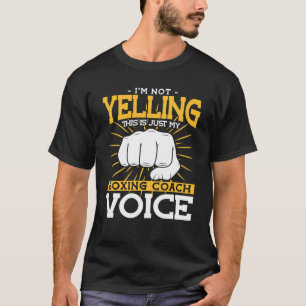 Ik ben niet aan het schreeuwen van mijn boxing Coa T-shirt