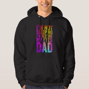Ik ben niet aan het slapen en ik ga mijn ogen pap hoodie