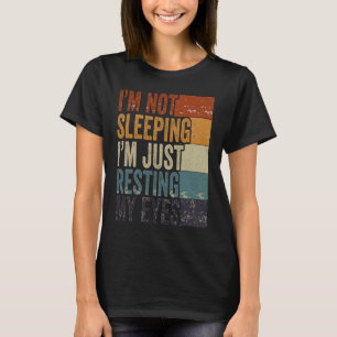 Ik ben niet aan het slapen. Ik ben gewoon mijn oge T-shirt