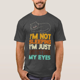 Ik ben niet aan het slapen. Ik ben gewoon mijn oge T-shirt