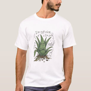 Ik ben niet aardig, ik ben gewoon nuttig – Grappig T-shirt