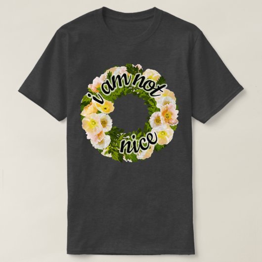 Ik ben niet aardig t-shirt (Design voorkant)