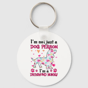 Ik ben niet alleen een hond persoon - Teckel mama Sleutelhanger