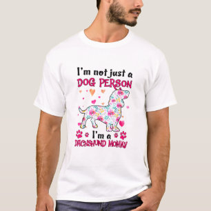 Ik ben niet alleen een hond persoon - Teckel mama T-shirt