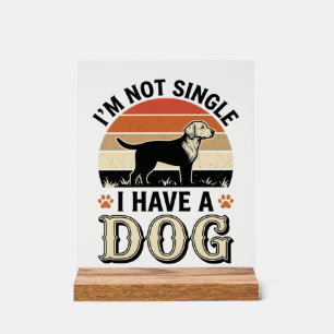 Ik ben niet alleen, ik heb een hond vintage shirt acryl bord