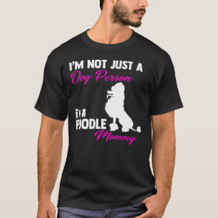 Ik ben niet alleen maar een hond die ik een poedel t-shirt
