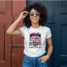 Ik ben niet alleen mama, ik ben Sassy, Dash of Cra T-shirt