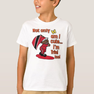 Ik ben niet alleen schattig, ik ben ook Trini. T-shirt