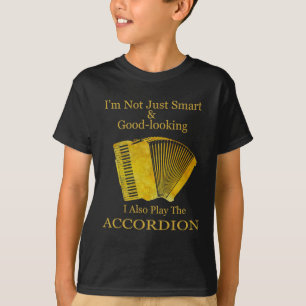 Ik ben niet alleen slim en goed uitziend accordion t-shirt