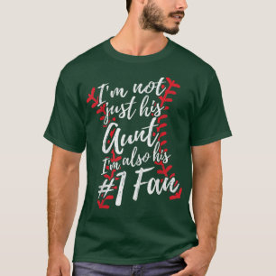 Ik ben niet alleen zijn tante... ik ben z'n nummer t-shirt
