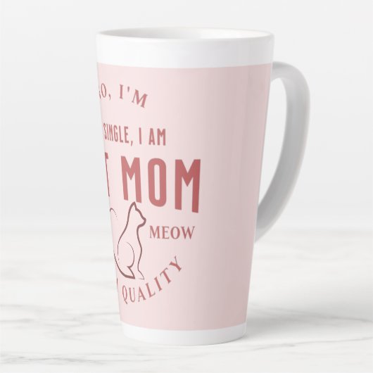 ik ben niet alleenstaand , ik ben kattemoeder van latte mok (Rechterhoek)