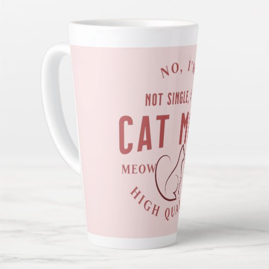 ik ben niet alleenstaand , ik ben kattemoeder van  latte mok (Linkerhoek)