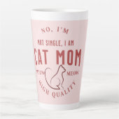ik ben niet alleenstaand , ik ben kattemoeder van latte mok (Voorkant)
