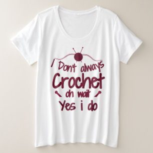 Ik ben niet altijd aan het gehakt. grote maat t-shirt