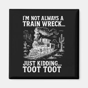 Ik ben niet altijd een trein crash gewoon een grap magneet