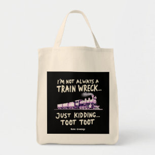 Ik ben niet altijd een trein crash gewoon een grap tote bag