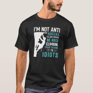 Ik ben niet anti-sociaal, ik zou liever gewoon gek t-shirt