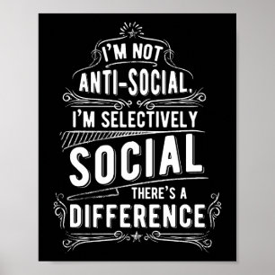 Ik ben niet anti-sociaal poster