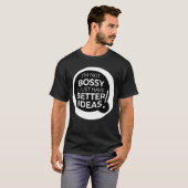 "Ik ben niet bang dat ik alleen maar betere ideeën T-shirt (Voorkant volledig)