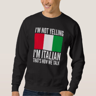 Ik ben niet bang dat ik Italiaans ben Hilarious Th Trui