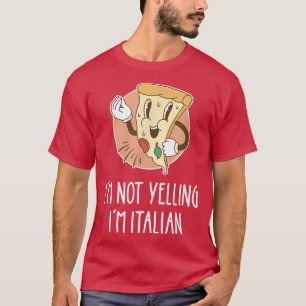 Ik ben niet bang dat ik Italiaanse grappige Pizza  T-shirt